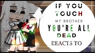 °•If You Touch My Brother Youre All Dead Reacts  Part 11  KawaiiLeigh  Manhwa  Links📝 •° [upl. by Ettenwahs322]