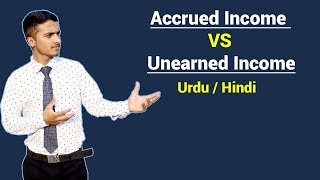 What is Accrued Income amp Unearned Income with example  Urdu  Hindi [upl. by Assirec]