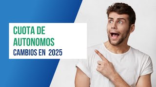 Cambios en la Cuota de Autonomos en 2025 [upl. by Lanevuj]