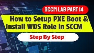 How to Setup PXE Boot and Install WDS Role in SCCM Step by Step  Bibi [upl. by Mahla441]