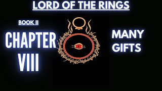 GIFTS OF THE LADY GALADRIAL  CHAPTER 8 OF BOOK TWO  READING LOTR LIVE WITH TWITCH CHAT [upl. by Rengaw]