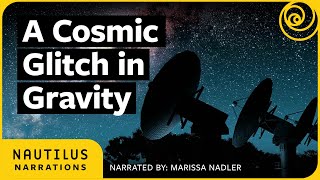 A Cosmic Glitch in Gravity  narrated by Marissa Nadler [upl. by Stark]