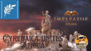 Imperator Rome  Cyrenaica unites Africa  Breaking free and becoming the New Egypt [upl. by Ydisahc141]