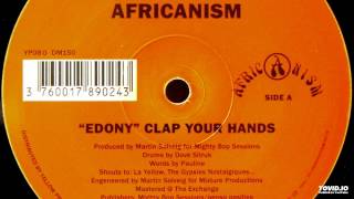 Africanism  quotEdonyquot clap your hands A2 [upl. by Yenaffit52]