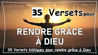 35 VERSETS BIBLIQUES POUR RENDRE GRÂCE À DIEU [upl. by Miguel]