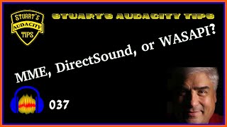 Stuarts Audacity Tips 037  MME Direct Sound or WASAPI [upl. by Enyledam]