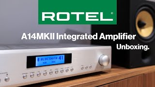 Rotel A14MKII Integrated Amplifier  Unboxing [upl. by Aicetel]