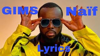 GIMS  Naïf  lyrics amp paroles  gims [upl. by Meelas]