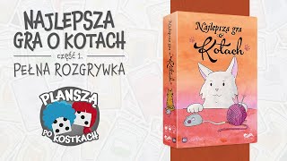 Najlepsza Gra o Kotach 1  Pełna rozgrywka zasady gry [upl. by Leihcar]