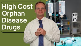 High Cost Orphan Disease Drugs Explained [upl. by Malet]