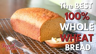 The Best 100 Whole Wheat Bread [upl. by Hermy]