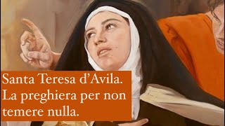 Santa Teresa d’Avila La preghiera per non temere nulla [upl. by Asirem]