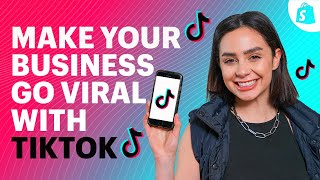 How To Use TikTok Marketing To Make Your Business Go VIRAL [upl. by Nagap920]