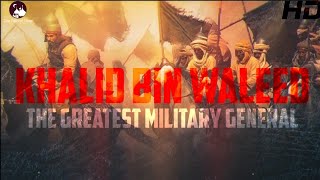 Khalid Bin Waleed◌ؓThe greatest military Commander of All timeᴴᴰ [upl. by Submuloc170]