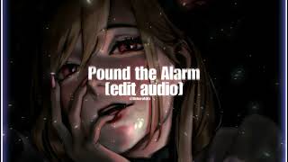 Pound the Alarm  Nicki Minaj edit audio [upl. by Emilie631]