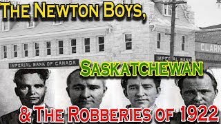 The Newton Boys Saskatchewan and The 1922 Robberies [upl. by Merrill957]