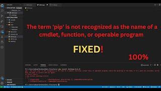 The term pip is not recognized as the name of a cmdlet function or operable program Solved 100 [upl. by Nohs]