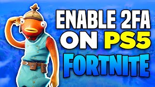 How to Enable 2FA on Fortnite for PS4  PS5 2024  Full Guide [upl. by Tifanie]