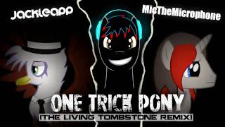 One Trick Pony Remix  JackleApp amp Mic the Microphone [upl. by Idnyl776]