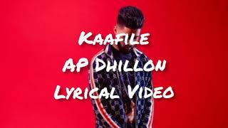 Kaafile  AP Dhillon  Shinda Kahlon  Lyrical Video [upl. by Schwitzer]