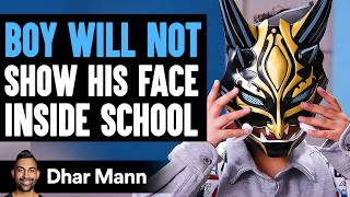 Boy Will Not SHOW His FACE Inside School What Happens Next Is Shocking  Dhar Mann Studios [upl. by Anidal995]