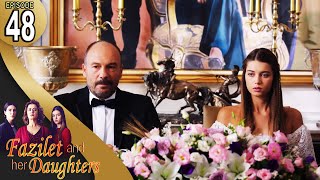 Fazilet and Her Daughters  Episode 48 English Subtitle  Fazilet Hanim ve Kizlari [upl. by Ettennaj]