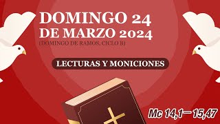 Lecturas y Moniciones Domingo 24 de marzo 2024 Solemnidad del Domingo de Ramos ciclo B [upl. by Kidder]