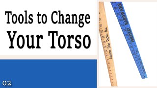 02 Tools to Change Your Torso  Learning to Control Your Torso [upl. by Ingrid]