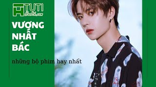 TOP 10 NHỮNG BỘ PHIM CỦA VƯƠNG NHẤT BÁC ĐÓNG HAY NHẤT  TỔNG HỢP PHIM HAY CỦA VƯƠNG NHẤT BÁC [upl. by Botnick36]