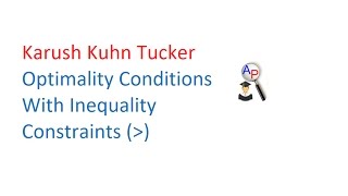 KKT Conditions with Inequality Constraints [upl. by Schroder]