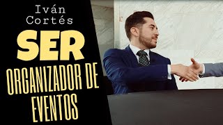 SER ORGANIZADOR DE EVENTOS  Trabajar en Organización de Eventos ¿Solo BODAS [upl. by Livy]