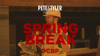 Pete amp Tyler — Spring Break [upl. by Mosley]