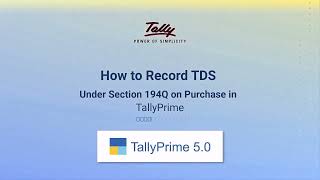 Record TDS Under 194Q on Purchase in TallyPrime TallyPrime 50 [upl. by Aicia24]