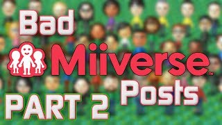 Bad Miiverse Posts 2 [upl. by Lonnard]