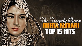 Meena Kumari Top 15 Hits  Remembering The Tragedy Queen Meena Kumari  Old Hindi Classic Song [upl. by Florio395]