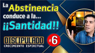 Quieres Santidad Aplica Abstinencia │Discipulado CRECIMIENTO ESPÍRITUAL 6│Mesilat Yesharim [upl. by Nennarb]