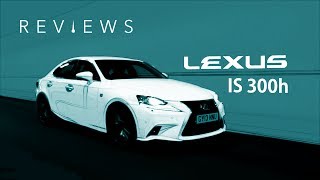 Can The Lexus IS300h Make Us Love Luxury Hybrids [upl. by Fortuna]