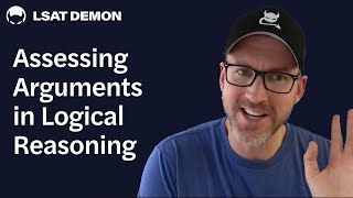 Assessing Arguments in LSAT Logical Reasoning [upl. by Harvey]