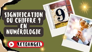 Signification du Chiffre 9 en Numérologie [upl. by Anaujat]