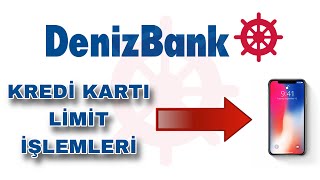 Denizbank Kredi Kartı Limit Arttırma ve Limit Düşürme [upl. by Barth]