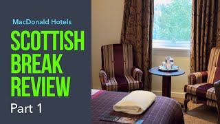 Hotel Review  A right Scottish Break  Part 1  The Arrival [upl. by Llednav962]