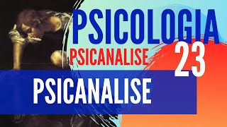 PSICOLOGIA 23 A PSICANÁLISE [upl. by Idur921]