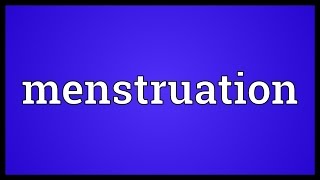 Menstruation Meaning [upl. by Winola]