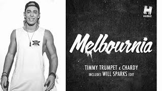 Timmy Trumpet amp Chardy  Melbournia Will Sparks Remix [upl. by Gnort]