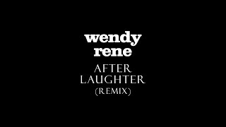 Wendy Rene  After Laughter Remix [upl. by Larok]