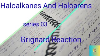 Haloalkanes and Haloarens part 03 Grignard reaction class 12th one shot video [upl. by Aceissej]