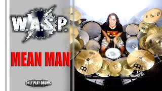 WASP  Mean Man Only Play Drums [upl. by Tahpos]