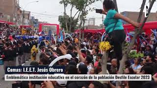 Comas La IEET Jesús Obrero excelente presentación durante desfile escolar patrio 2023 [upl. by Corydon13]