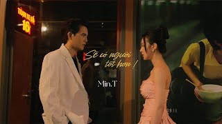 quotSẽ Có Người Tốt Hơnquot MinT MV  TikTok Việt Nam [upl. by Ajay]