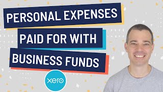 Xero  How to Account for Personal Expenses Paid for with Business Funds [upl. by Neeluqcaj]